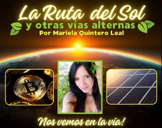 Una alternativa autosustentable, tecnológica y energética para la microeconomía venezolana ¿Y si desarrollamos la criptominería solar?: Por Mariela Quintero Leal     