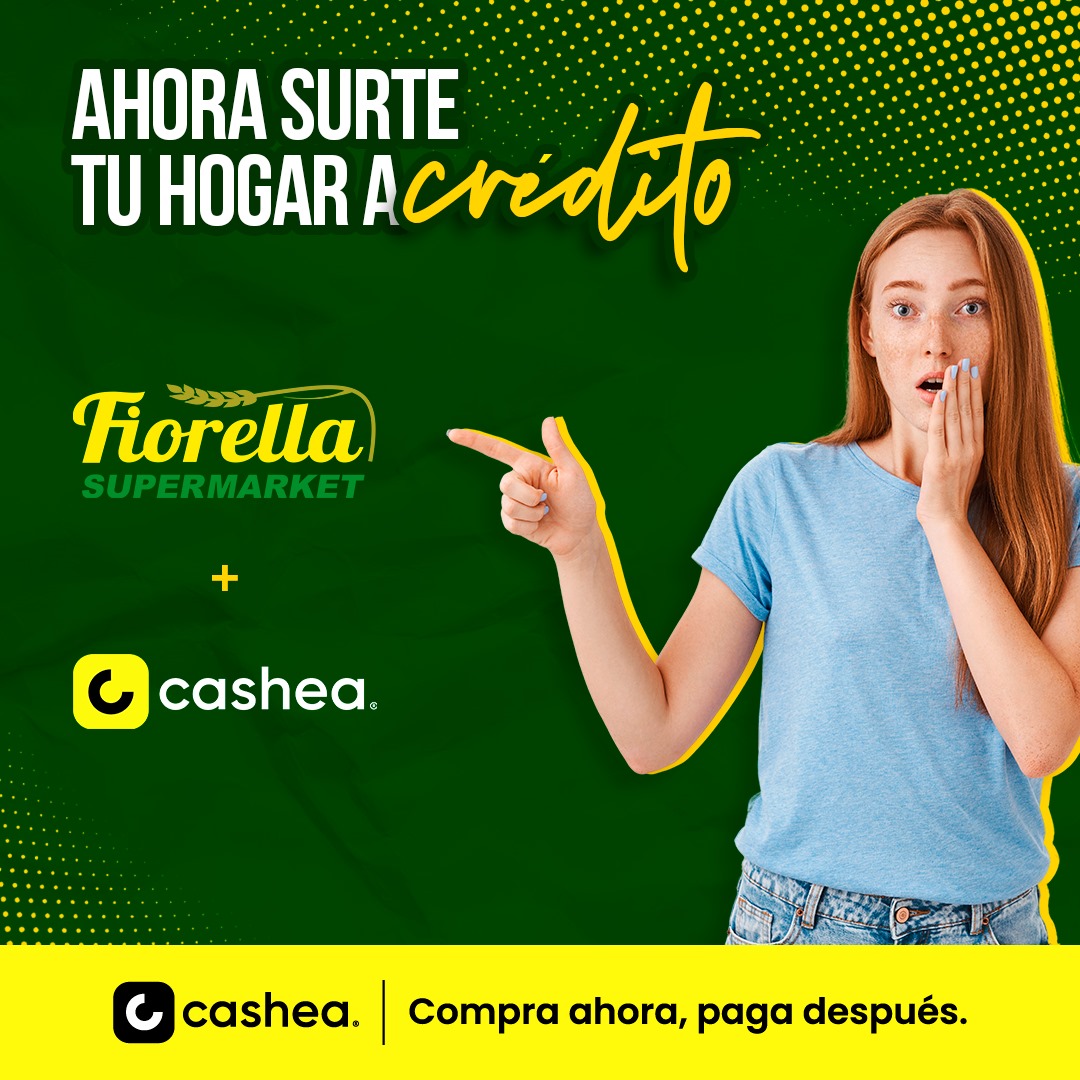 Fiorella Supermarket presenta Cashea: Descubre cómo surtir tu hogar AHORA Y PAGAR en cuotas sin intereses