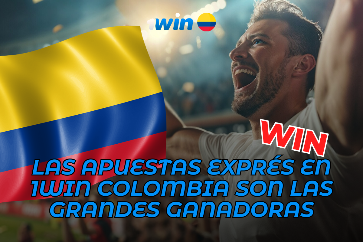 Las apuestas exprés en 1Win Colombia son las grandes ganadoras