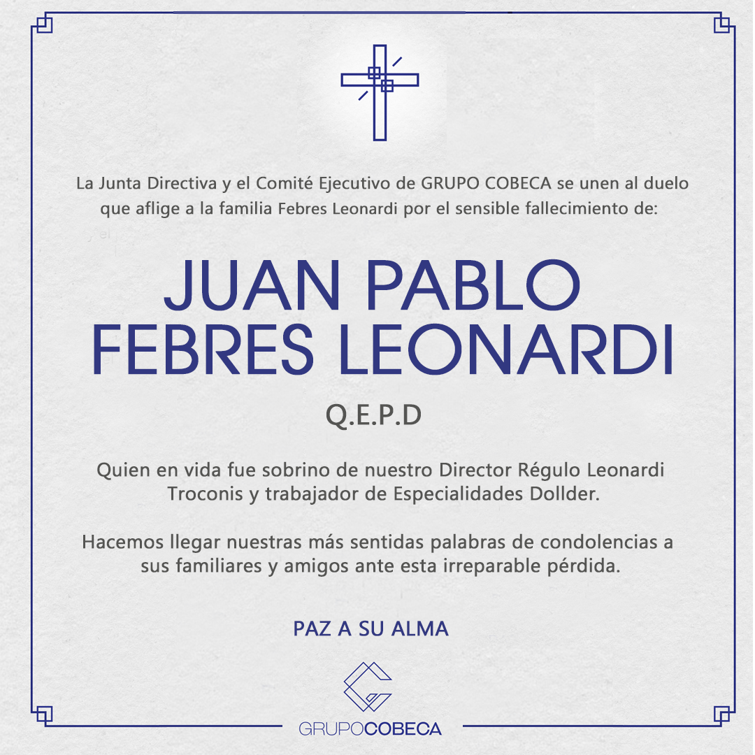 Nota de Condolencia Grupo Cobeca: Juan Pablo Febres Leonardi