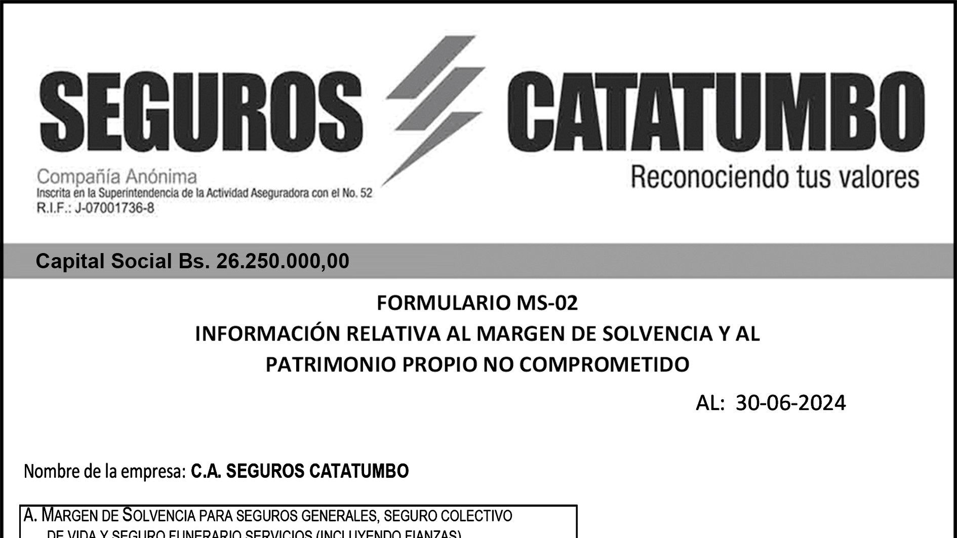 Seguros Catatumbo: Información relativa al margen de solvencia y al patrimonio propio no comprometido