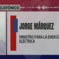 Ministro para la Energía Eléctrica denuncia ataque al Sistema eléctrico