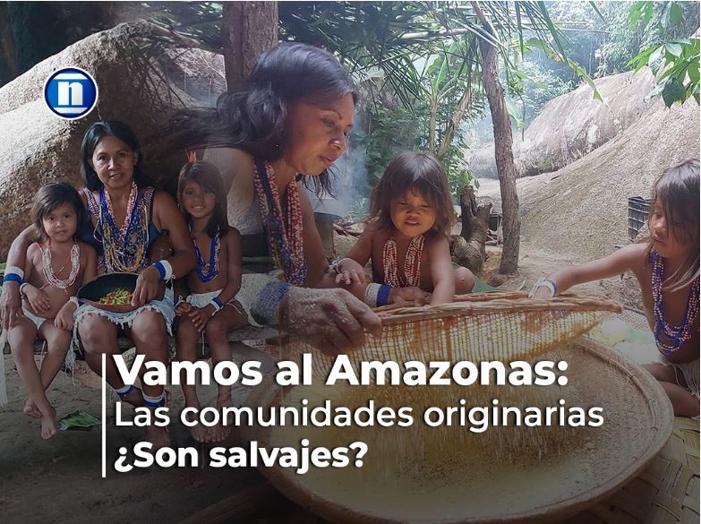 Vamos al Amazonas: Las comunidades originarias ¿Son salvajes?